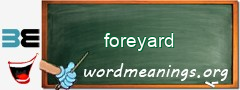 WordMeaning blackboard for foreyard